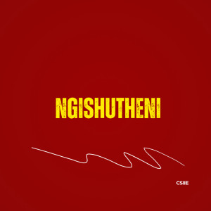 Csiie的专辑Ngishutheni