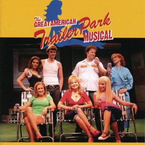 David Nehls的專輯The Great American Trailer Park Musical (Original Cast Recording)