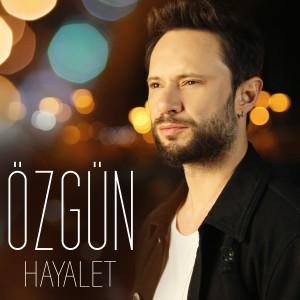 Dengarkan Hayalet lagu dari Özgün dengan lirik