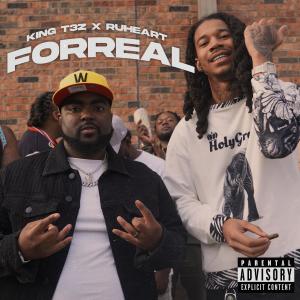 收聽King T3Z的Forreal (feat. Ru Heart) (Explicit)歌詞歌曲