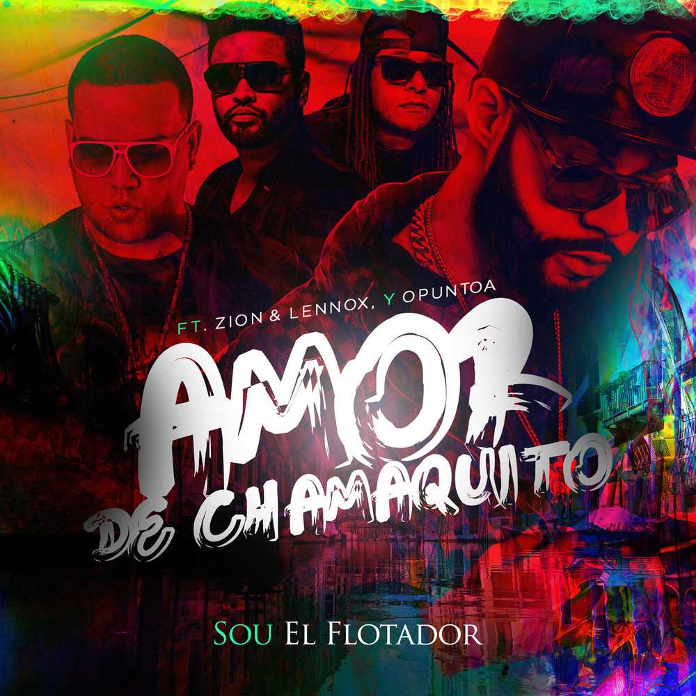 Amor De Chamaquito (feat. Zion & Lennox & Opuntoa)