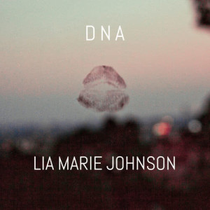 Lia Marie Johnson的專輯DNA