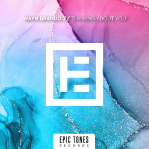 Listen to Thinking About You (Original Mix) song with lyrics from WAYN BRANDO