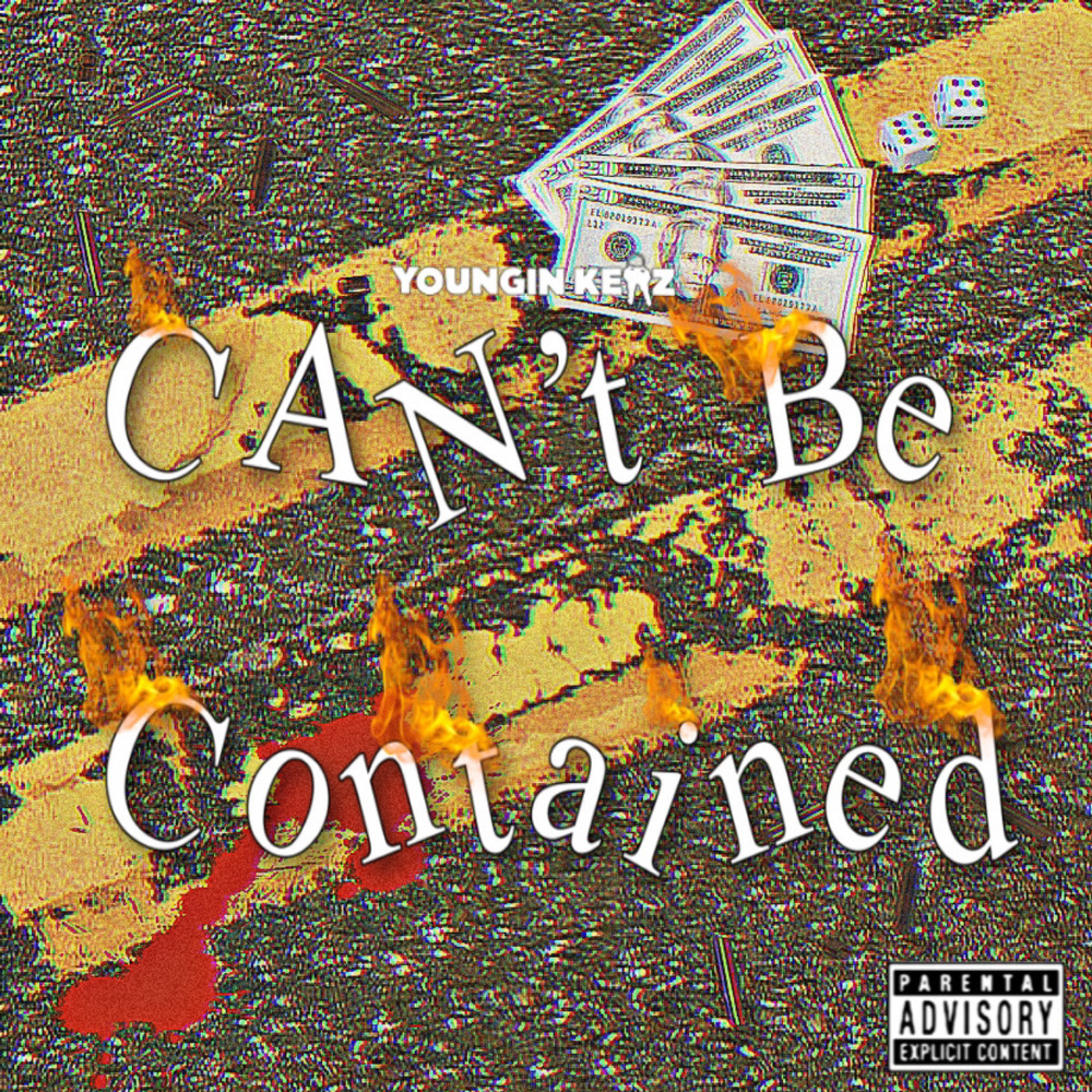 Can’t Be Contained (Explicit)
