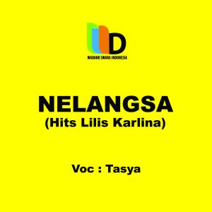 Listen to Nelangsa Hits Lilis Karlina song with lyrics from Tasya