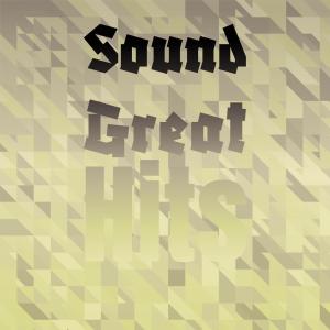 Album Sound Great Hits oleh Various Artists