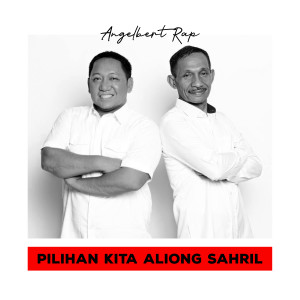 Pilihan Kita Aliong Sahril