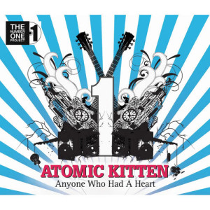 Atomic Kitten的專輯Anyone Who Had A Heart