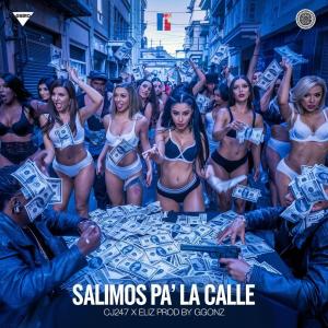 收聽CJ247的Salimos pa´ la calle (feat. Eliz & Ggonz)歌詞歌曲
