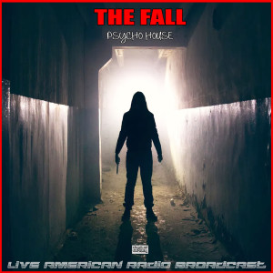 Album Psycho House (Live) oleh The Fall