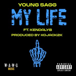Young Sagg的專輯My life (feat. KendalYB) (Explicit)