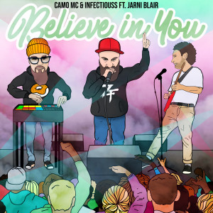 Listen to Believe in You song with lyrics from Camo MC