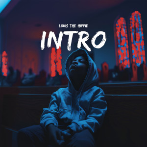 Listen to The Intro (Explicit) song with lyrics from Louis The Hippie