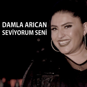 Dengarkan Seviyorum Seni lagu dari Damla Arıcan dengan lirik