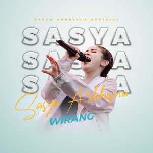 Dengarkan WIRANG lagu dari Sasya Arkhisna dengan lirik