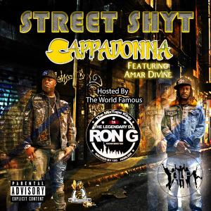 Cappadonna的專輯Street Shyt Mixtape Hosted By Ron-G (Explicit)