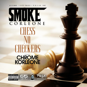 Listen to Chess No Checkers (Explicit) song with lyrics from Smoke Corleone