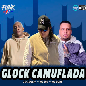 收聽Dj Dalla$的Glock Camuflada (Explicit)歌詞歌曲