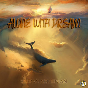 Album Alone with Dream from Stepan Arutinian