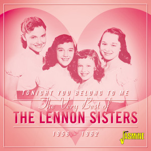 Listen to Tonight You Belong to Me song with lyrics from The Lennon Sisters