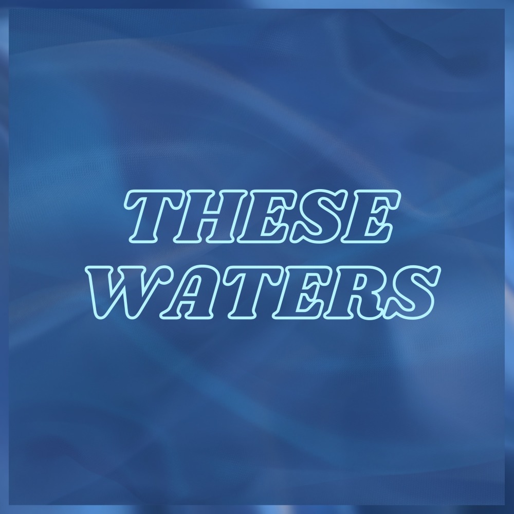 These Waters (Explicit)