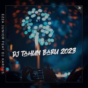 Ezza Junior的专辑Dj Tahun Baru 2023