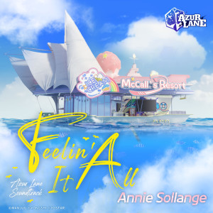 อัลบัม Feelin' It All (Azur Lane Soundtrack) ศิลปิน Annie Sollange