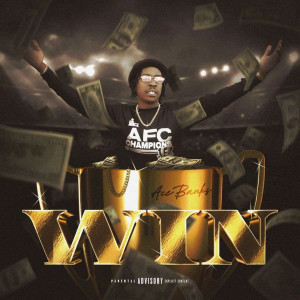 Dengarkan lagu Win (Explicit) nyanyian Ace Banks dengan lirik