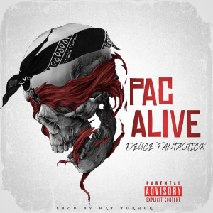 Album Pac Alive (Explicit) from Deuce Fantastick