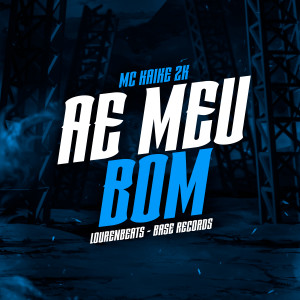 Album Ae Meu Bom (Explicit) oleh MC KAIKE 2K