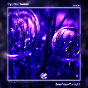 Listen to Tonight song with lyrics from Ryuzaki Rama