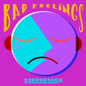Album Bad Feelings (Explicit) from Horrorshow