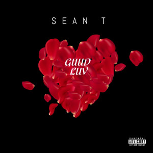 Sean T的專輯Guud Luv (Explicit)