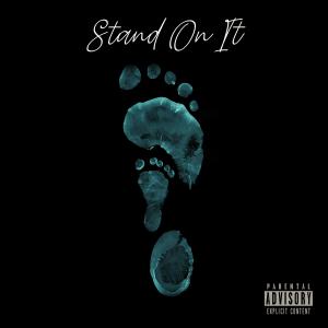 收聽Rich Lugar的Stand On It (Freestyle) (Explicit)歌詞歌曲
