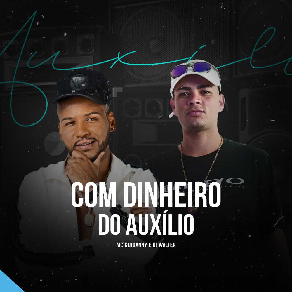 Com Dinheiro do Auxilio (Explicit)