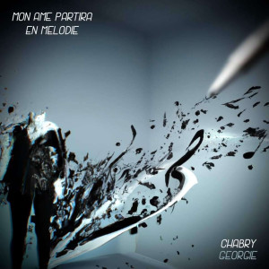 Listen to Mon âme partira en mélodie (Explicit) song with lyrics from Chabry