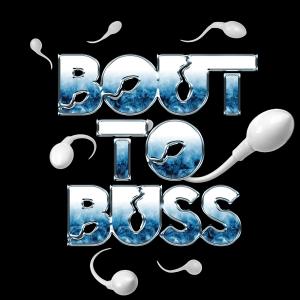 Parris LaVon的專輯BOUT TO BUSS (Noah Boat Sperm Racing Theme) [Explicit]