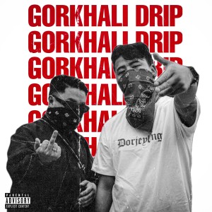 Dengarkan lagu Gorkhali Drip (Explicit) nyanyian Prinkal G dengan lirik