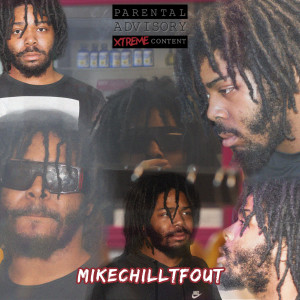 收聽MikeChillTfOut的B!TCH (Explicit)歌詞歌曲