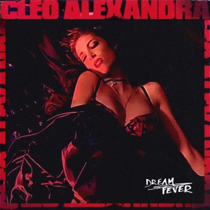 อัลบัม Dream Fever ศิลปิน Cleo Alexandra
