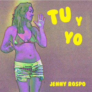 Jenny Rospo的專輯Tu y Yo