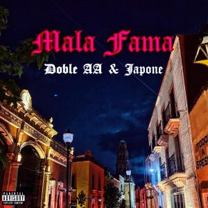 Doble AA的專輯Mala Fama (feat. Japone) [Explicit]