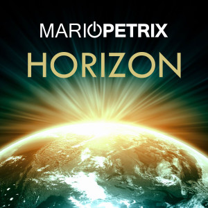 ดาวน์โหลดและฟังเพลง Horizon พร้อมเนื้อเพลงจาก Mario Petrix