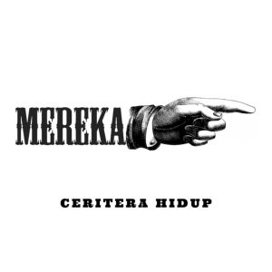 收听Mereka的Ceritera Hidup歌词歌曲