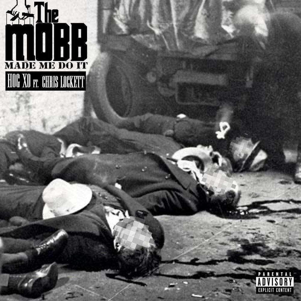 The Mob Made Me Do It (feat. Chris Lockett) (Explicit)