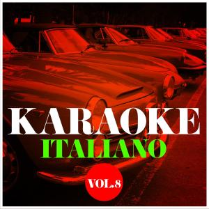 Italiana Ameritz Karaoke的專輯Karaoke - Italiano, Vol. 8