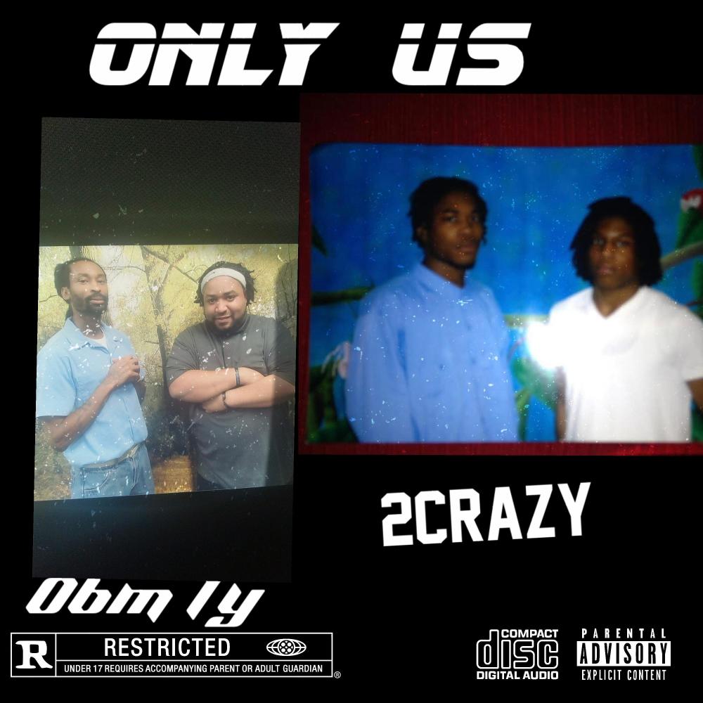 OBM Ty x Only Us (feat. 2Crazy) (Explicit)
