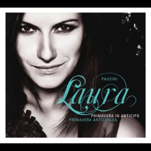 收聽Laura Pausini的Primavera anticipada歌詞歌曲
