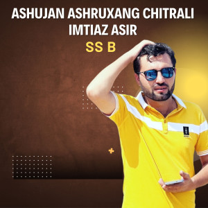 Album Ashujan Ashruxang Chitrali from SS B