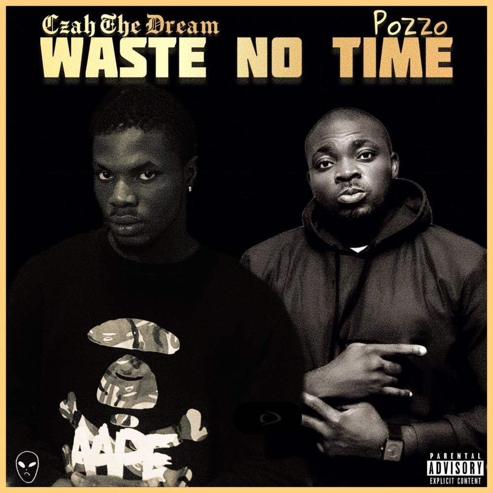 Waste No Time (feat. Pozzo) (Explicit)